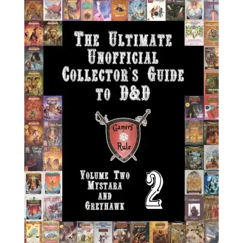 The Ultimate Unofficial Collector's Guide to D&D: Volume Two: Mystara and Greyhawk
