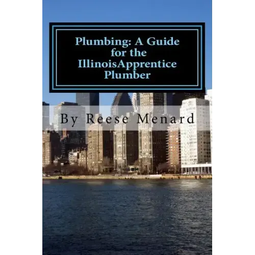 Plumbing: A Guide for the Illinois Apprentice Plumber