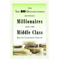 The Top 10 Distinctions Between Millionaires and the Middle Class