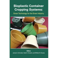 Bioplastic Container Cropping Systems: Green Technology for the Green Industry