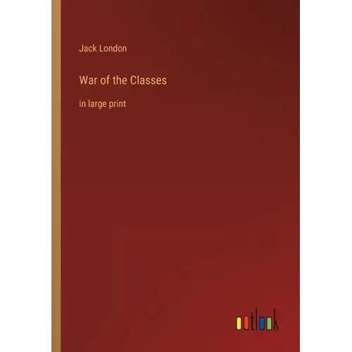 War of the Classes: in large print