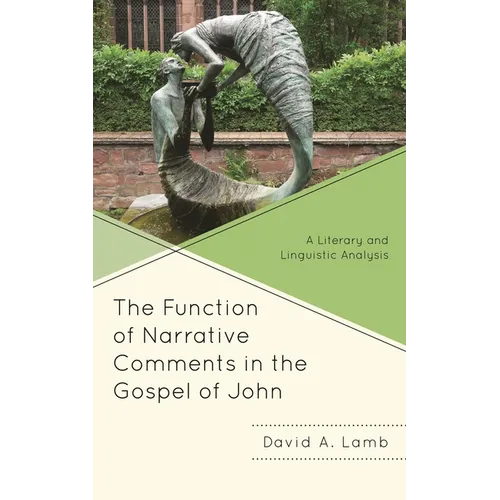 Function of Narrative Comments in the Gospel of John: A Literary and Linguistic Analysis
