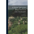 A New English And Dutch Dictionary