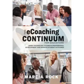 The Ecoaching Continuum for Educators: Using Technology to Enrich Professional Development and Improve Student Outcomes