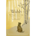 Wahb: The Biography of a Grizzly