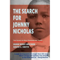 The Search For Johnny Nicholas: The Secret of Nazi Prisoner No. 44451