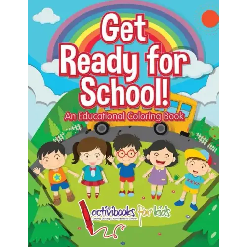 Get Ready for School! An Educational Coloring Book