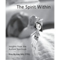 The Spirit Within: Insights from the Autism Spectrum