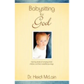 Babysitting For God