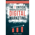 The 7 Critical Principles of Effective Digital Marketing