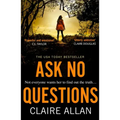 Ask No Questions