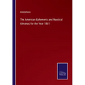 The American Ephemeris and Nautical Almanac for the Year 1861