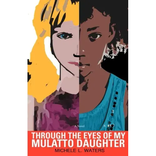 Through the Eyes of My Mulatto Daughter