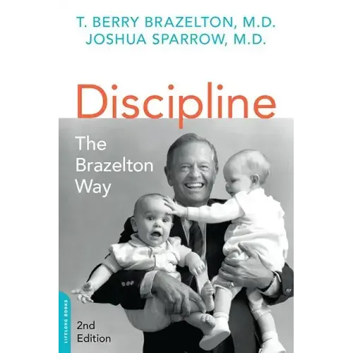 Discipline: The Brazelton Way, Second Edition