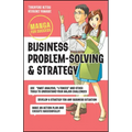 Business Problem-Solving and Strategy: Manga for Success