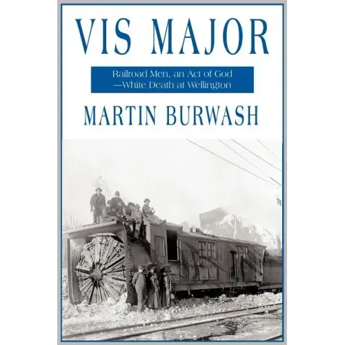 VIS Major: Railroad Men, an 'Act of God'-White Death at Wellington