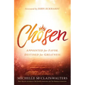 Chosen: Appointed for Favor, Destined for Greatness