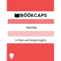 Hamlet In Plain and Simple English: (A Modern Translation and the Original Version)
