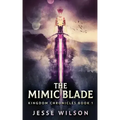 The Mimic Blade