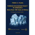 FOREIGN EXCHANGE POLICY IN VENEZUELA. More than 100 Years of History