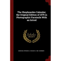 The Shepheardes Calendar; the Original Edition of 1579 in Photographic Facsimile With an Introd