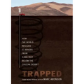 Trapped: How the World Rescued 33 Miners from 2,000 Feet Below the Chilean Desert