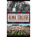 A History of Alma College: Where Plaid and Pride Prevail