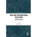 War and International Relations: A Critical Analysis