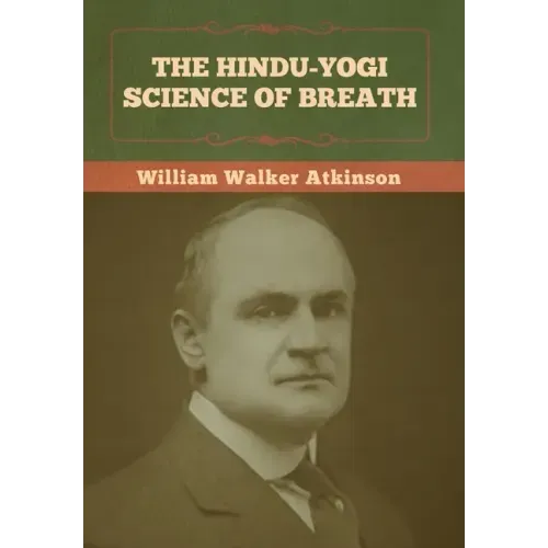 The Hindu-Yogi Science of Breath