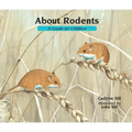 About Rodents: A Guide for Children