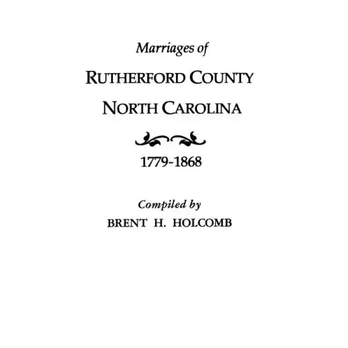 Marriages of Rutherford County, North Carolina, 1779-1868