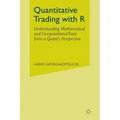 Quantitative Trading with R: Understanding Mathematical and Computational Tools from a Quant's Perspective