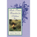 Bach Flower Remedies for Children: A Parents' Guide