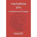 me before you: me before you 47 pages