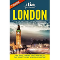 London: The Ultimate London Travel Guide By A Traveler For A Traveler: The Best Travel Tips; Where To Go, What To See And Much More