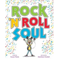 Rock 'n' Roll Soul: A Picture Book