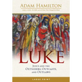 Luke: Jesus and the Outsiders, Outcasts, and Outlaws