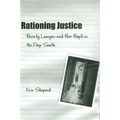 Rationing Justice: Poverty Lawyers and Poor People in the Deep South