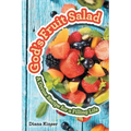 God's Fruit Salad: A Divine Recipe for a Filling Life
