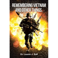 Remembering Vietnam and Other Things