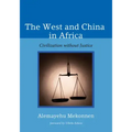 The West and China in Africa: Civilization Without Justice