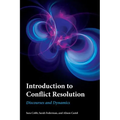 Introduction to Conflict Resolution: Discourses and Dynamics
