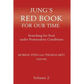 Jung`s Red Book For Our Time: Searching for Soul under Postmodern Conditions Volume 2