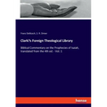 Clark's Foreign Theological Library: Biblical Commentary on the Prophecies of Isaiah, translated from the 4th ed. - Vol. 1
