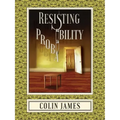 Resisting Probability