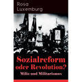 Sozialreform oder Revolution? - Miliz und Militarismus: Das Lohngesetz, Die Krise, Die Gewerkschaften, Die Genossenschaften, Die Sozialreform, Zollpol