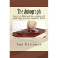 The Autograph: Secrets, lies and deception all spill over on the baseball field.