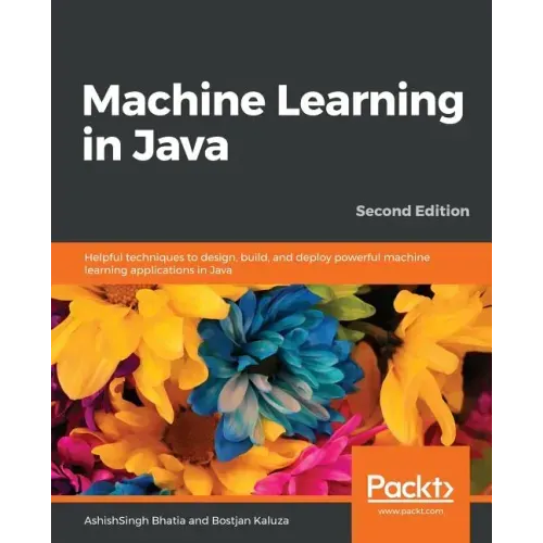 Machine Learning in Java, Second Edition