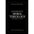 A Handbook of Moral Theology Vol. I, II, & III