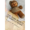 The Dark Secrets of Rebecca Marie